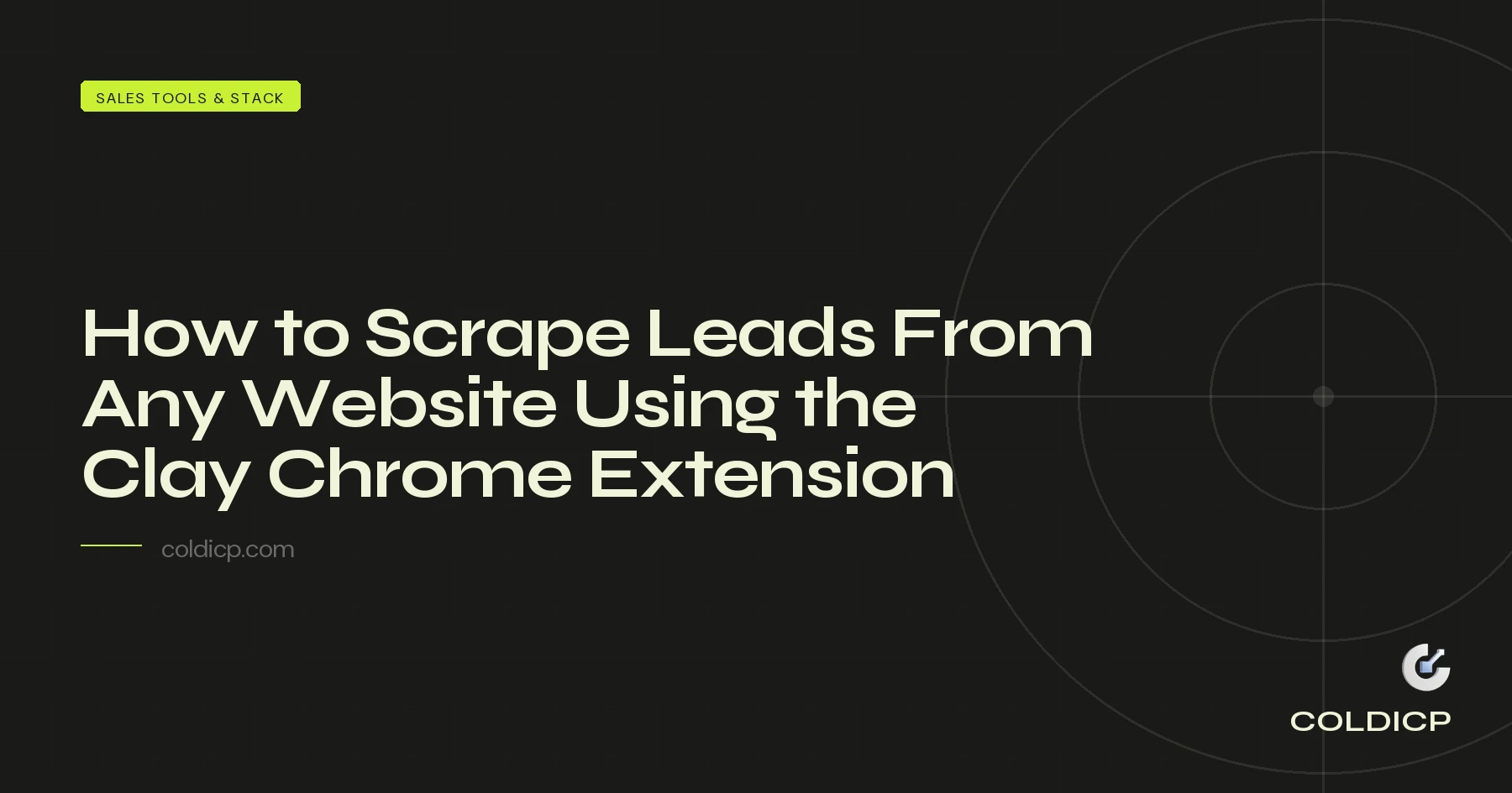 How to Scrape Leads From Any Website Using the Clay Chrome Extension — COLDICP