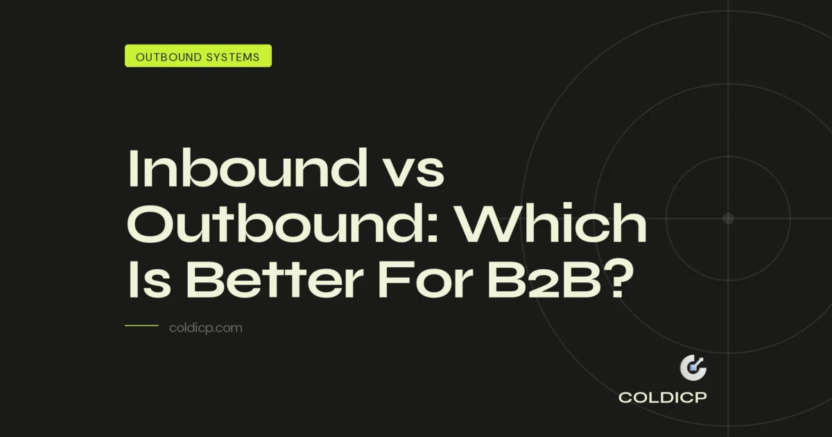 Inbound vs Outbound: Which Is Better For B2B? — COLDICP