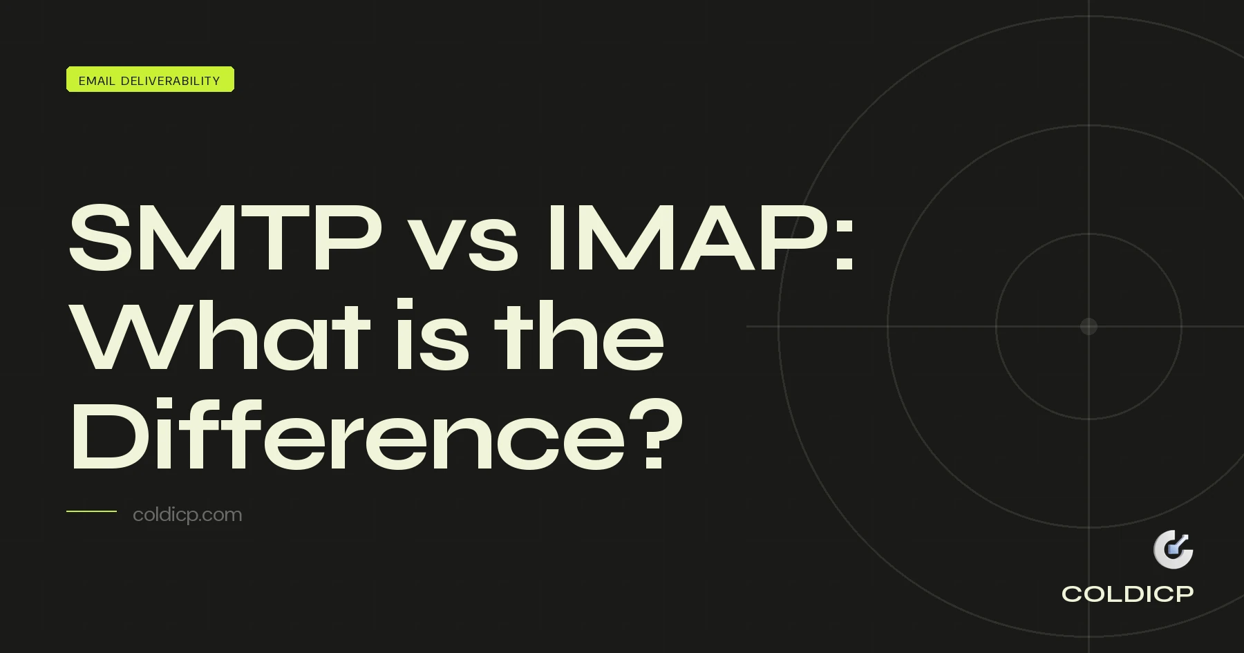 SMTP vs IMAP: What is the Difference? — COLDICP