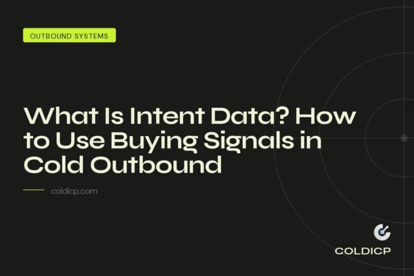 What Is Intent Data? How to Use Buying Signals in Cold Outbound