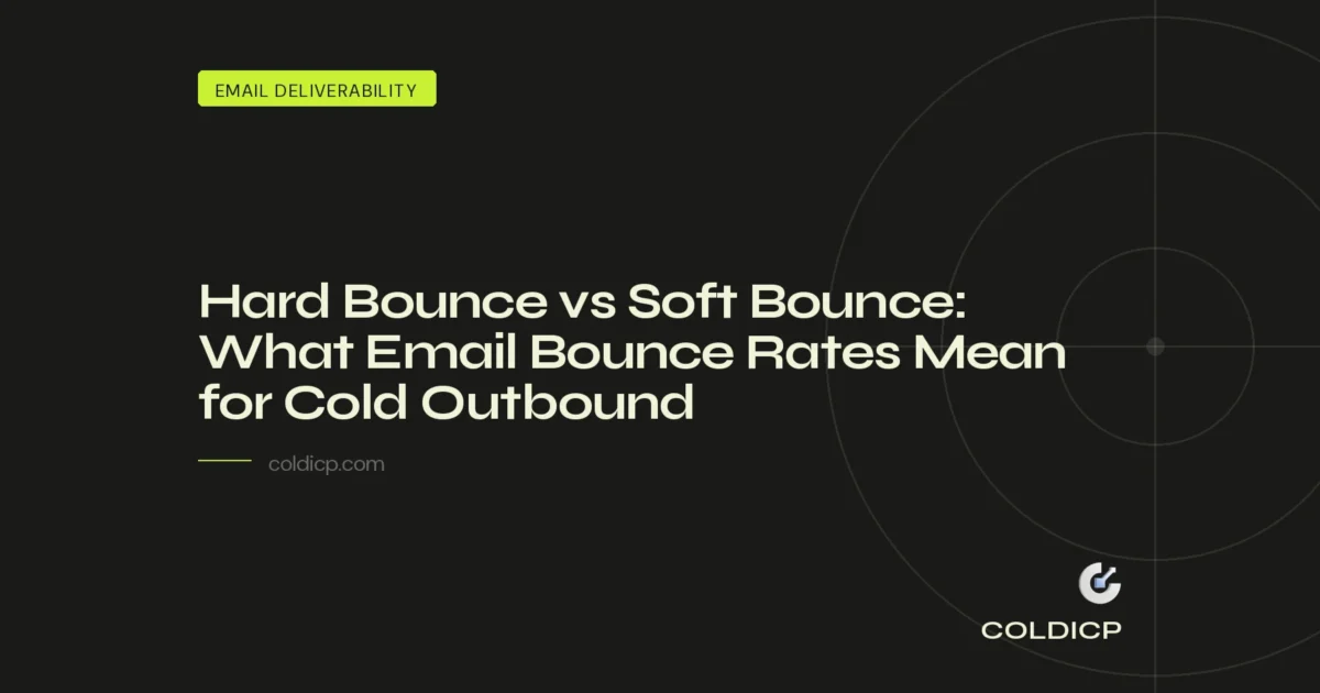 Hard Bounce vs Soft Bounce: What Email Bounce Rates Mean for Cold Outbound — COLDICP