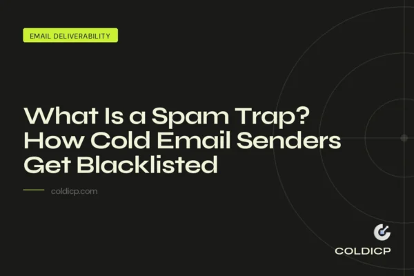 What Is a Spam Trap? How Cold Email Senders Get Blacklisted