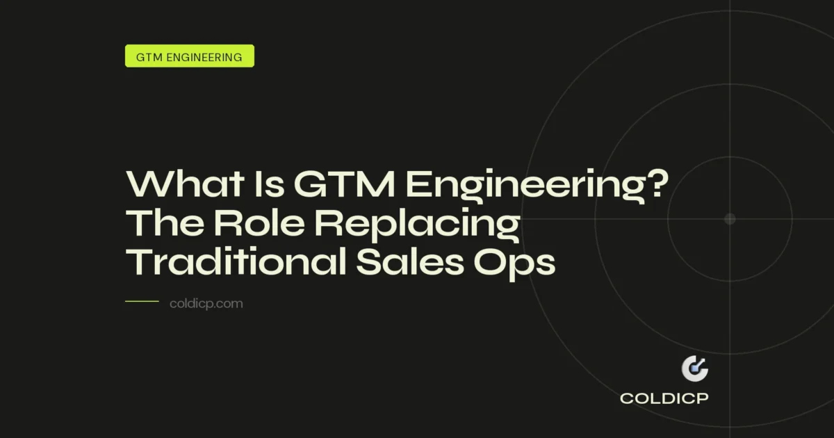 What Is GTM Engineering? The Role Replacing Traditional Sales Ops — COLDICP