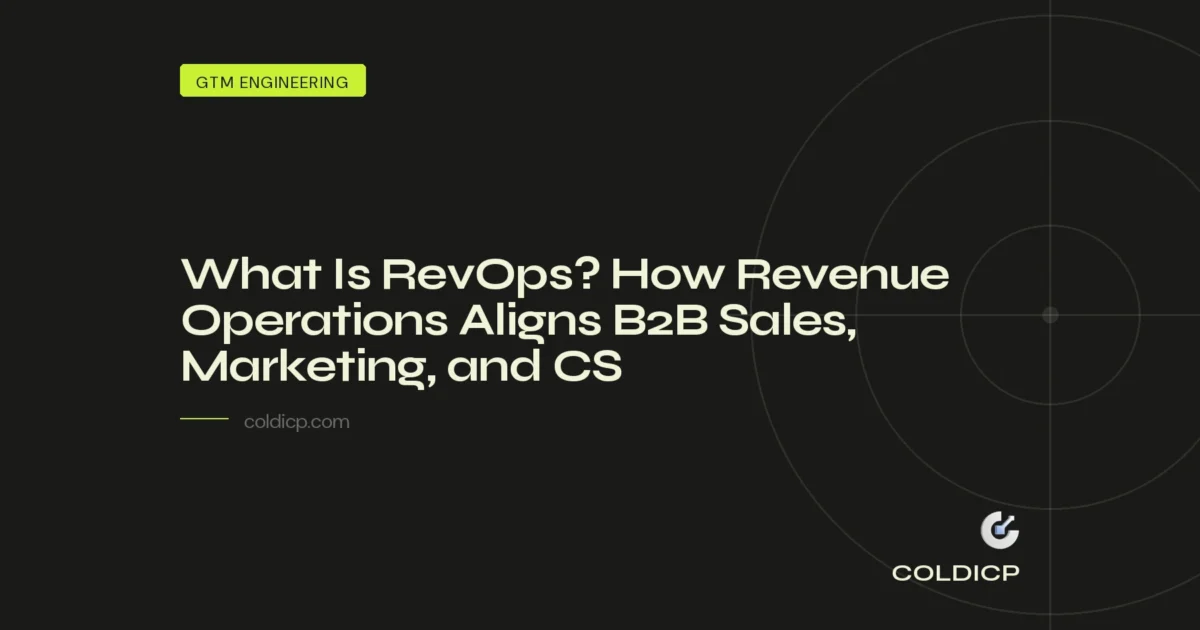 What Is RevOps? How Revenue Operations Aligns B2B Sales, Marketing, and CS — COLDICP