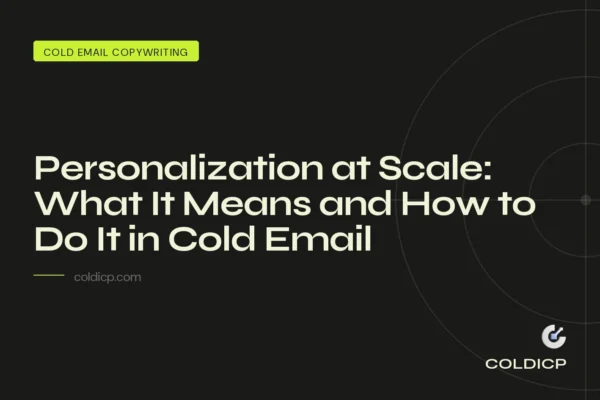 Personalization at Scale: What It Means and How to Do It in Cold Email