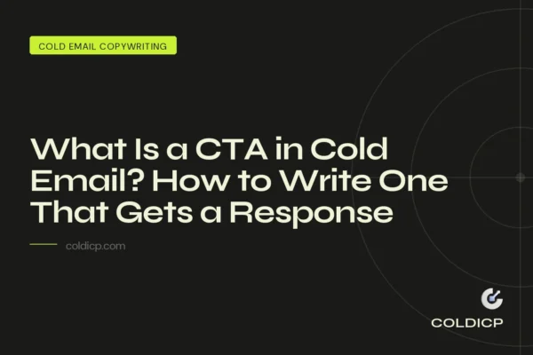 What Is a CTA in Cold Email? How to Write One That Gets a Response