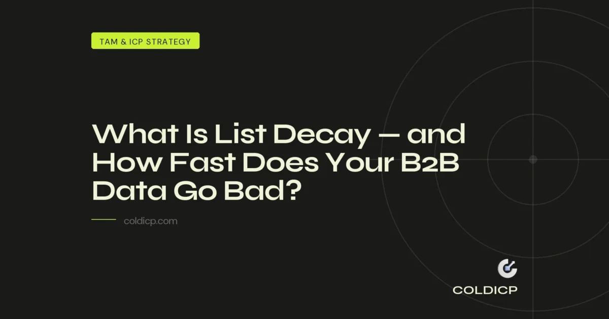 What Is List Decay — and How Fast Does Your B2B Data Go Bad? - COLDICP