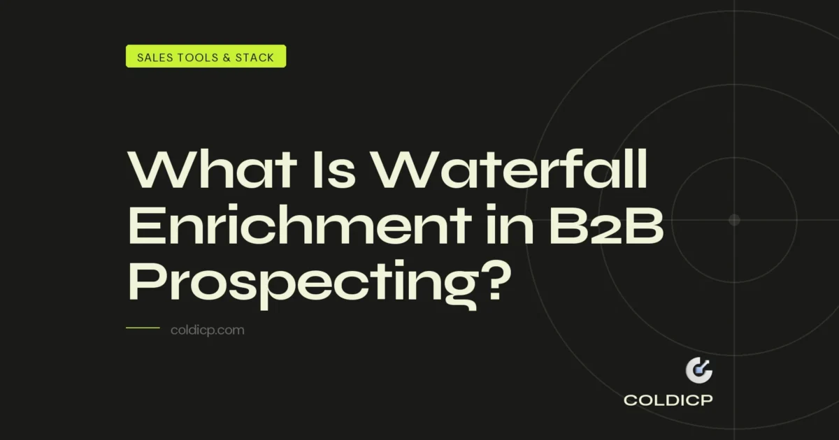 What Is Waterfall Enrichment in B2B Prospecting? - COLDICP