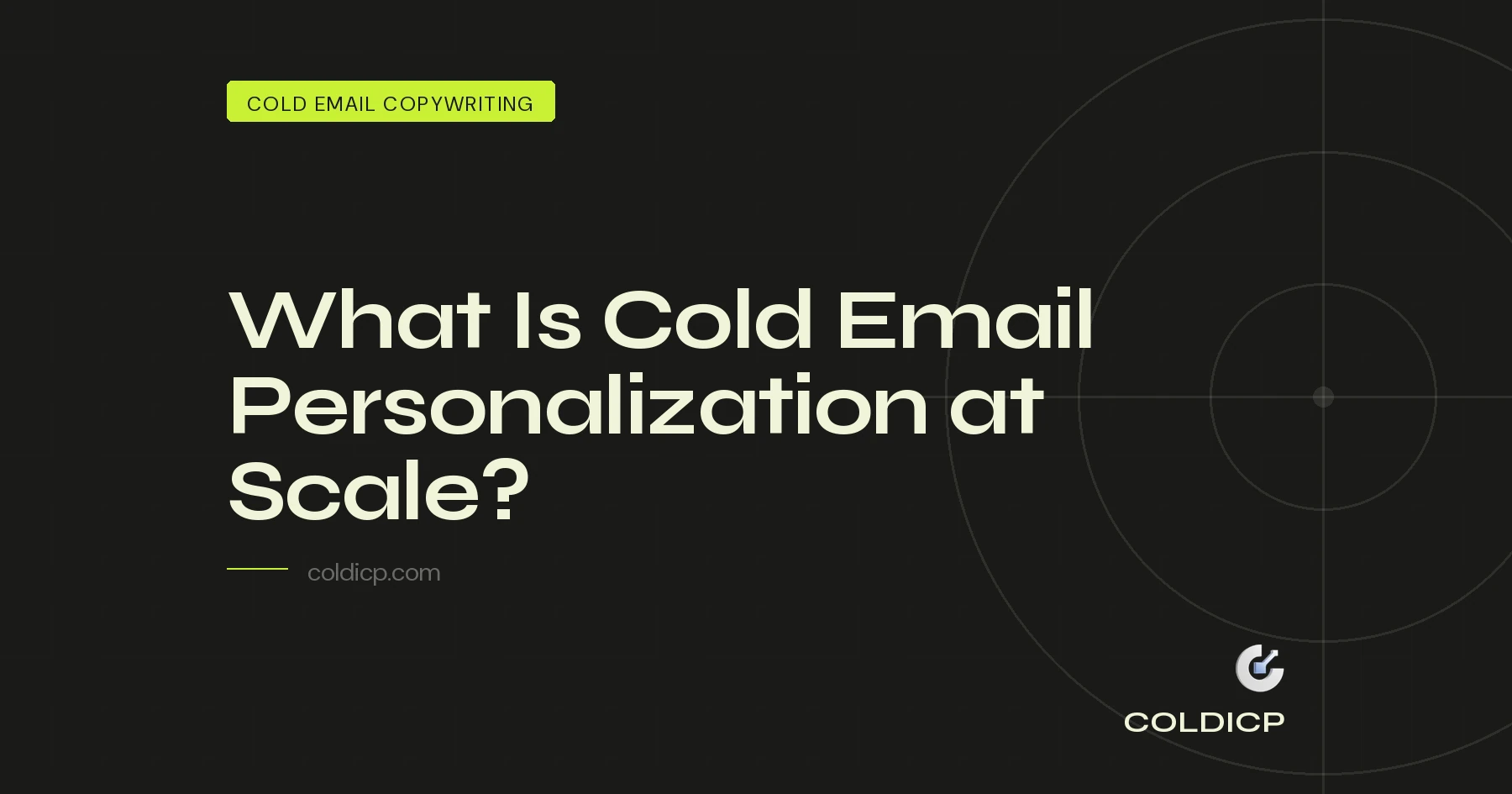 What Is Cold Email Personalization at Scale? - COLDICP