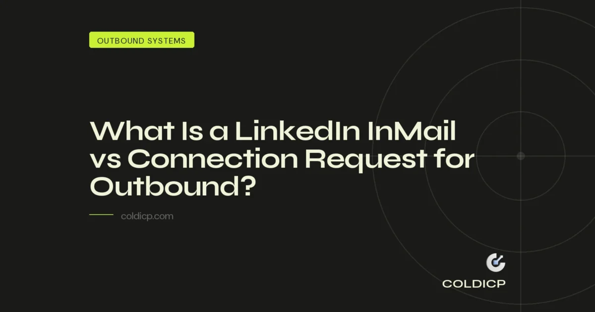 What Is a LinkedIn InMail vs Connection Request for Outbound? - COLDICP