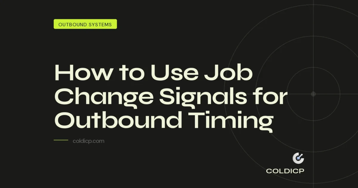 How to Use Job Change Signals for Outbound Timing - COLDICP