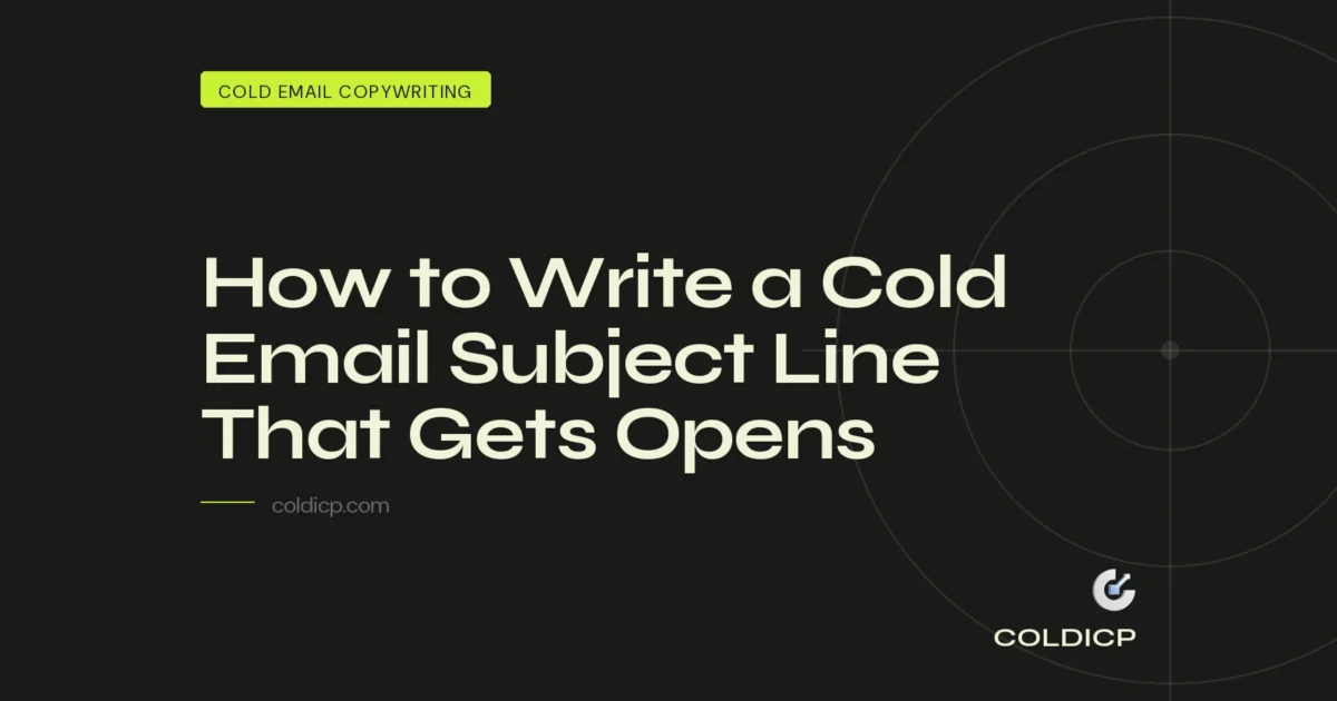 How to Write a Cold Email Subject Line That Gets Opens - COLDICP