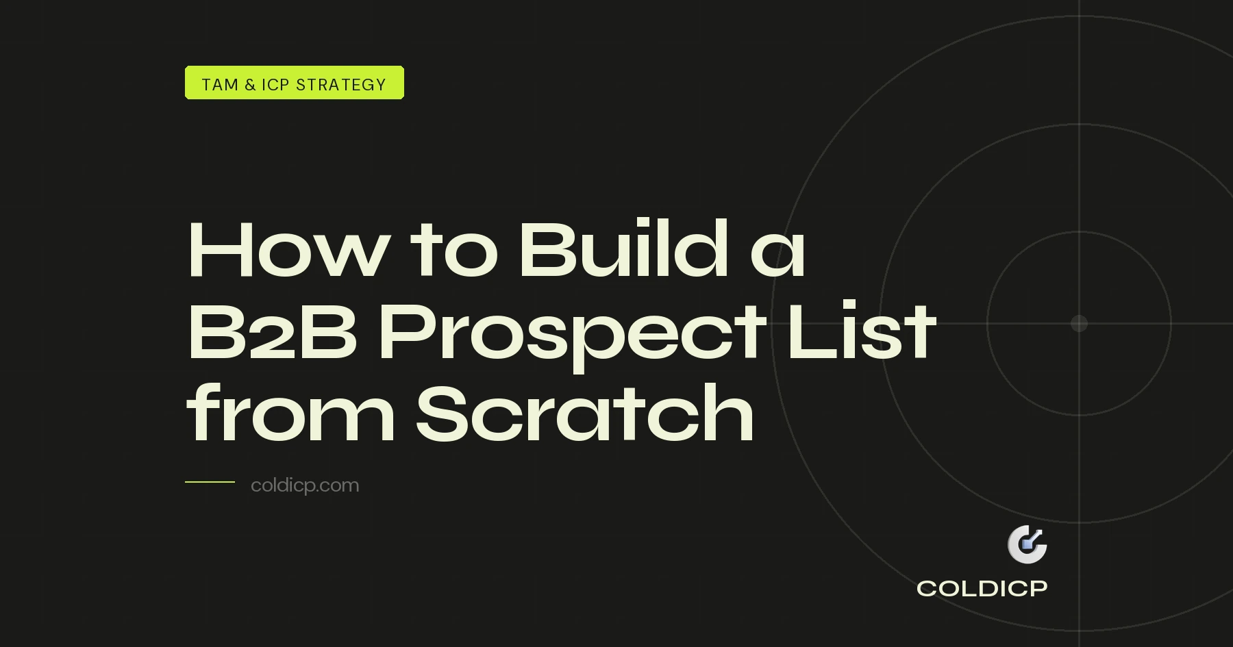 How to Build a B2B Prospect List from Scratch - COLDICP