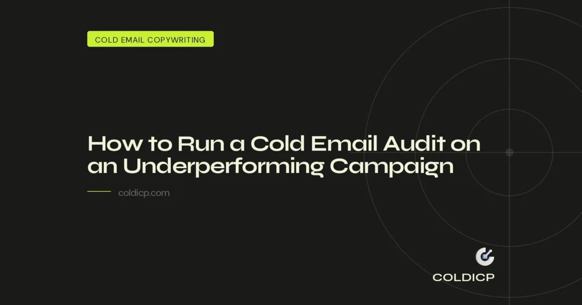 How to Run a Cold Email Audit on an Underperforming Campaign - COLDICP