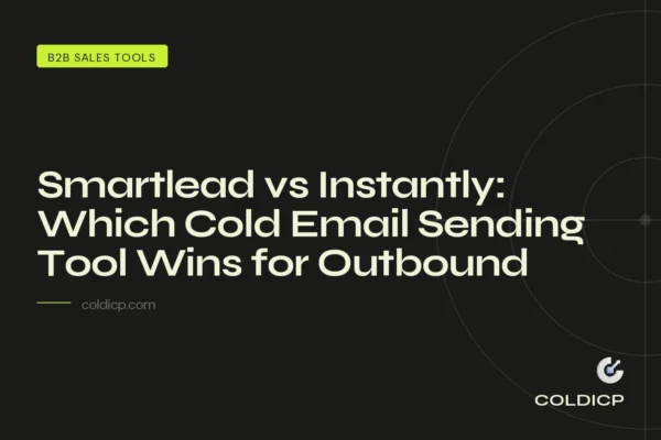 Smartlead vs Instantly: Which Cold Email Sending Tool Wins for Outbound