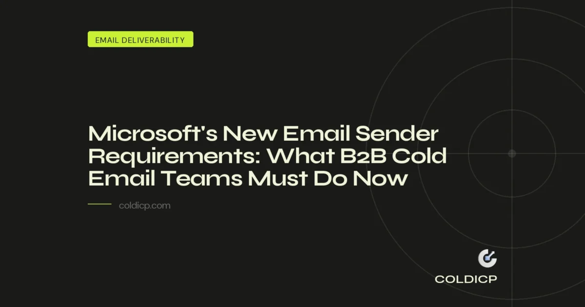 Microsoft's New Email Sender Requirements: What B2B Cold Email Teams Must Do Now — COLDICP