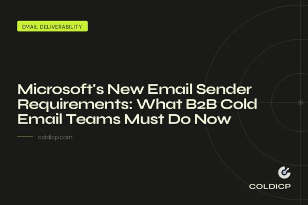 Microsoft’s New Email Sender Requirements: What B2B Cold Email Teams Must Do Now