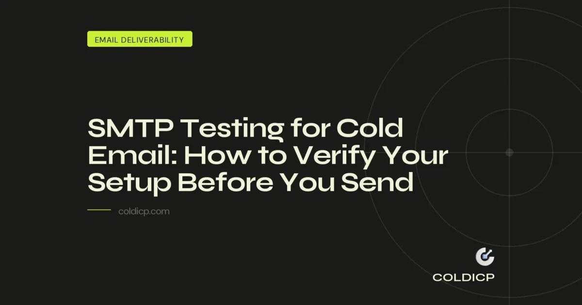 SMTP Testing for Cold Email: How to Verify Your Setup Before You Send — COLDICP
