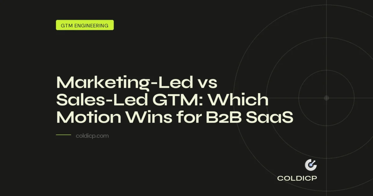 Marketing-Led vs Sales-Led GTM: Which Motion Wins for B2B SaaS — COLDICP