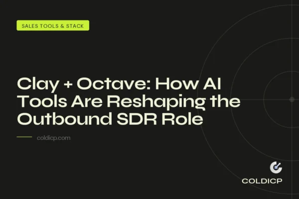 Clay + Octave: How AI Tools Are Reshaping the Outbound SDR Role