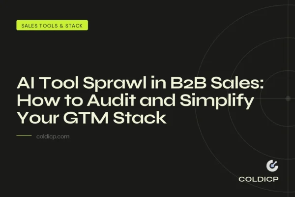 AI Tool Sprawl in B2B Sales: How to Audit and Simplify Your GTM Stack