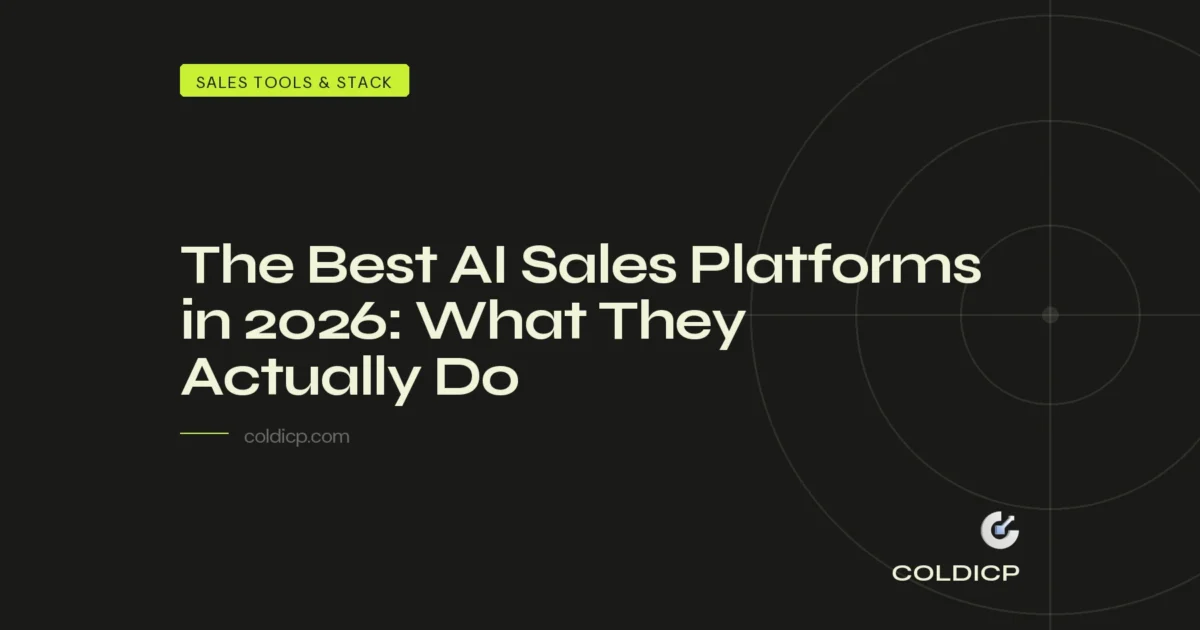 The Best AI Sales Platforms in 2026: What They Actually Do — COLDICP