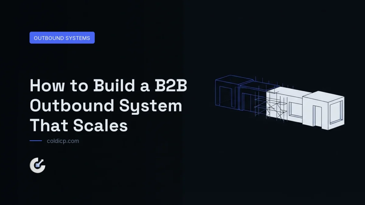 How to Build a B2B Outbound System That Scales — COLDICP