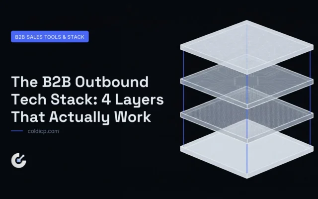 The B2B Outbound Tech Stack: 4 Layers That Actually Work — COLDICP