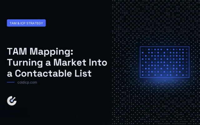 TAM Mapping: Turning a Market Into a Contactable List — COLDICP