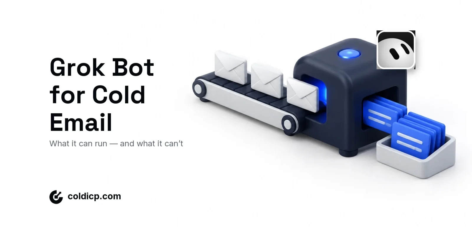 Grok Bot Cold Email Guide: Build a Monitored Workflow — COLDICP
