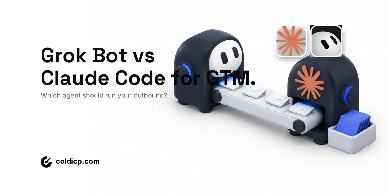 Grok Bot vs Claude Code for GTM: Compare One Workflow — COLDICP